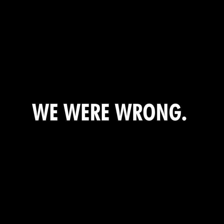 We Were Wrong