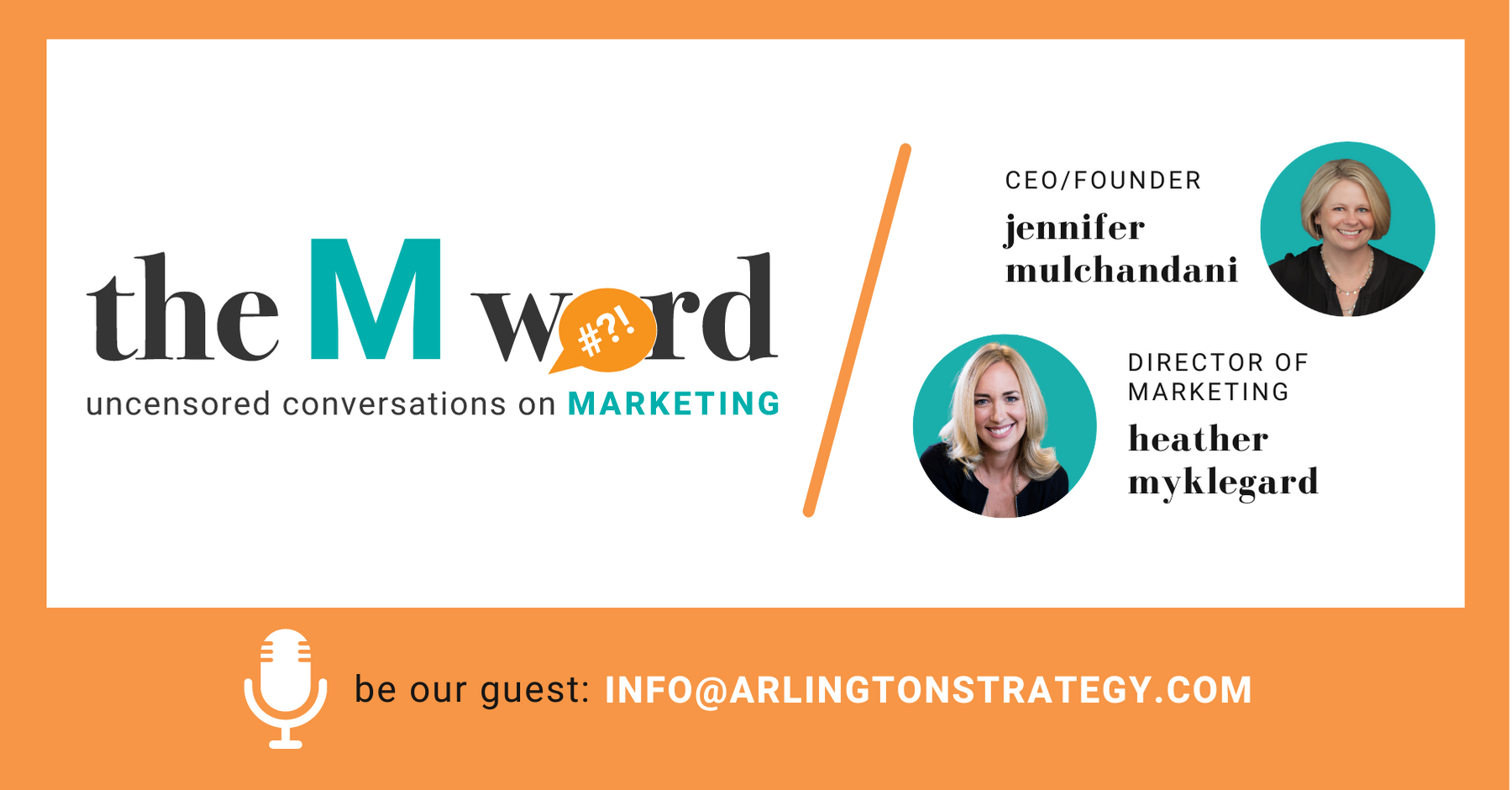 The M Word marketing podcast with Jennifer Mulchandani and Heather Myklegard of Arlington Strategy