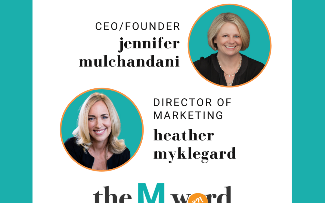 Episode 1: Welcome to The M Word with Jennifer Mulchandani and Heather Myklegard