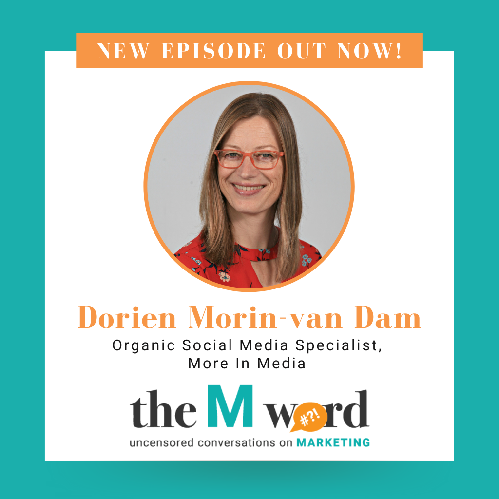 The M Word episode 6 out now with Organic Social Media Specialist, Dorien Morin-van Dam