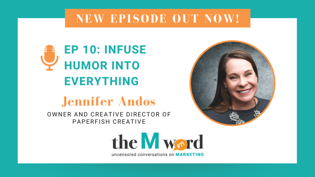 The M Word Podcast Episode 10 with Jennifer Andos: Infuse Humor into Everything