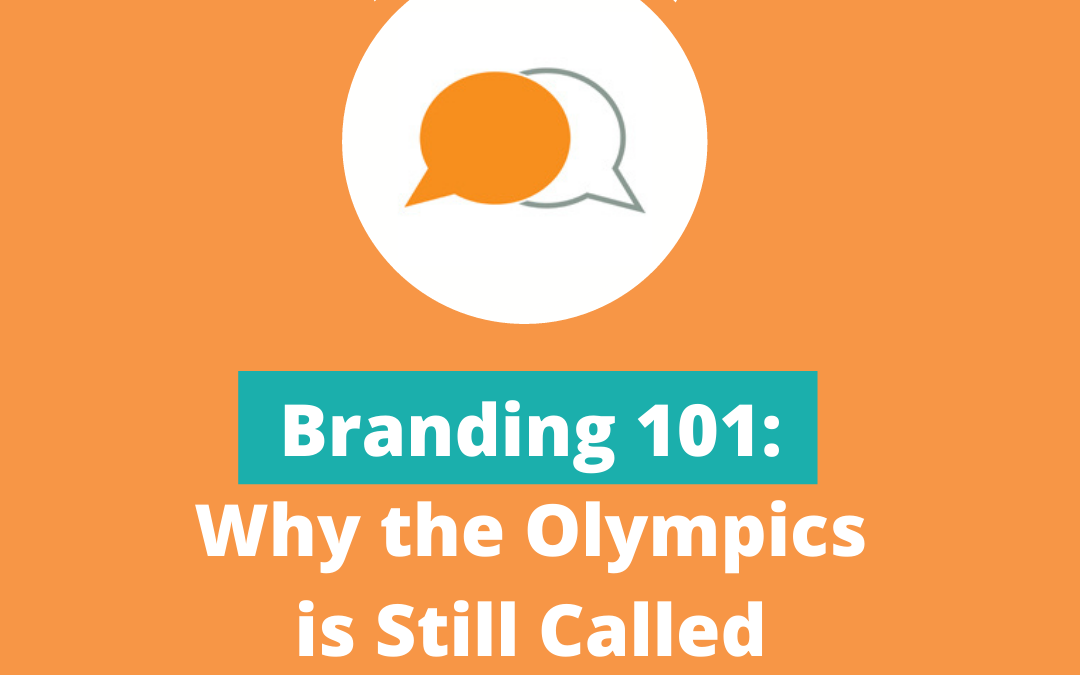 Branding 101: Why the Olympics is Still Called Tokyo 2020