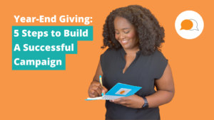 Year-End Giving: 5 Steps to Build a Successful Campaign