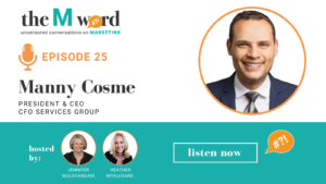 Tune in to the M Word podcast with Manny Cosme, President and CEO of CFO Services Group