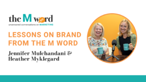 Lessons on Brand from The M Word