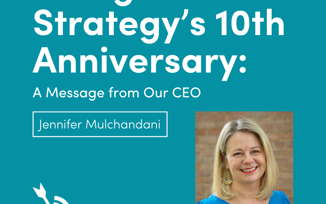 Arlington Strategy’s 10th Anniversary: Message from Our CEO