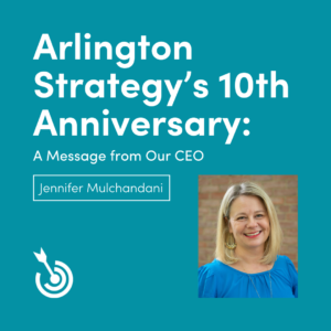 Arlington Strategy's 10th anniversary message from CEO