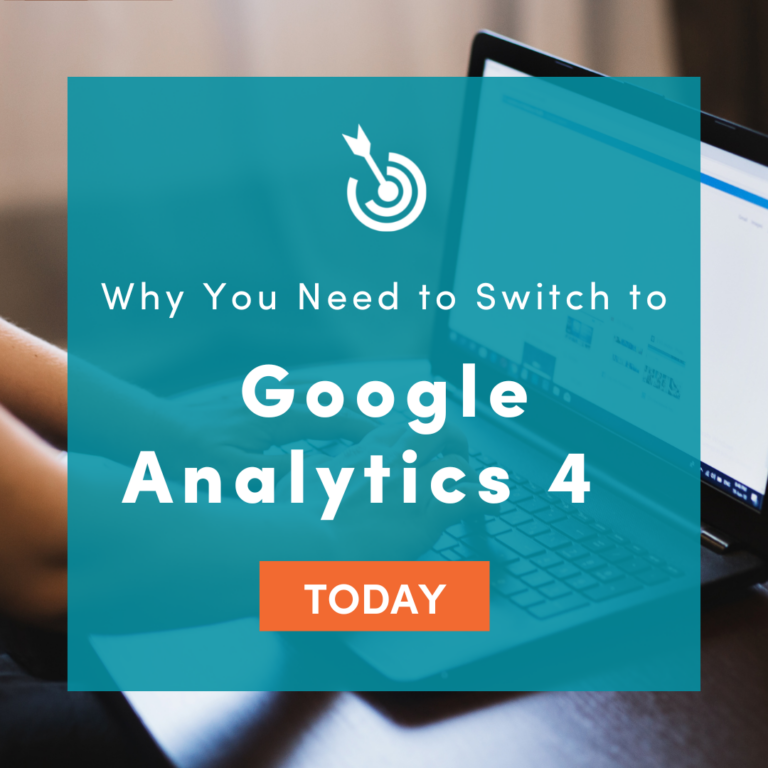 Google Analytics 4: Why You Need to Switch Today