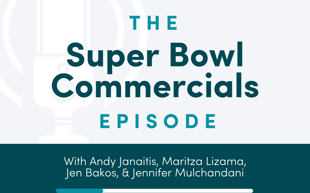 Episode 42: The Super Bowl Commercials